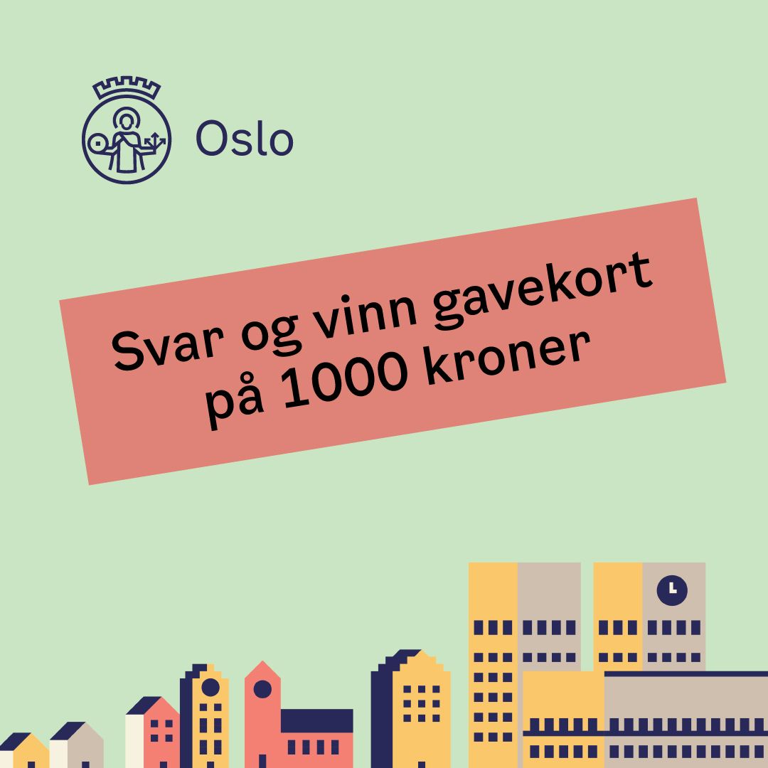 Grønn grafikk med illustrasjoner av ulike hus og rådhuset i Oslo. Rustrødt banner der det står: Svar og vinn gavekort på 1000 kroner