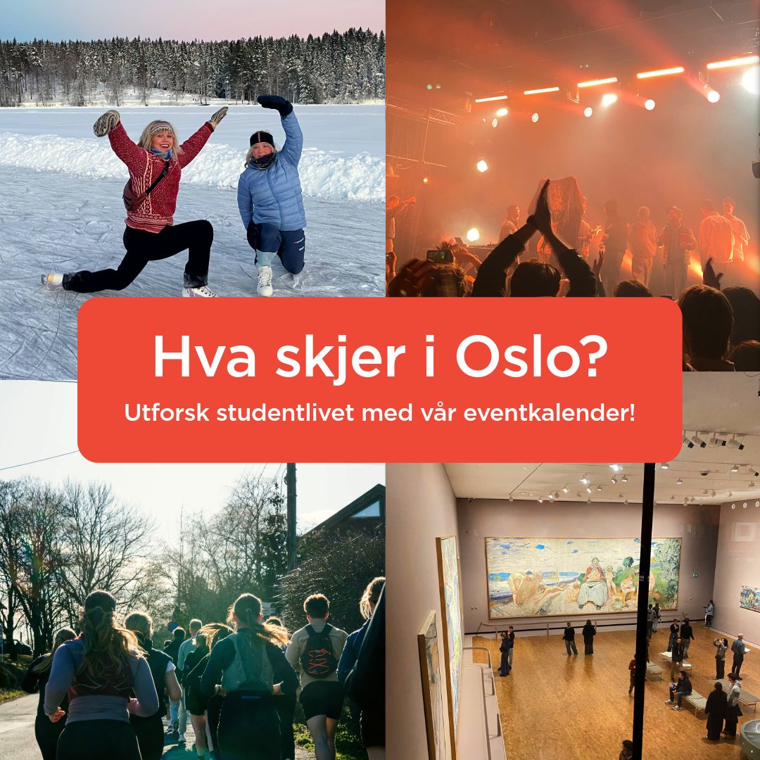 Studenter på konsert, museum, løpetur og vinteraktiviteter i Oslo, med teksten «Hva skjer i Oslo? Utforsk studentlivet med vår eventkalender» som inviterer til å finne studentarrangementer og aktiviteter i Oslo.