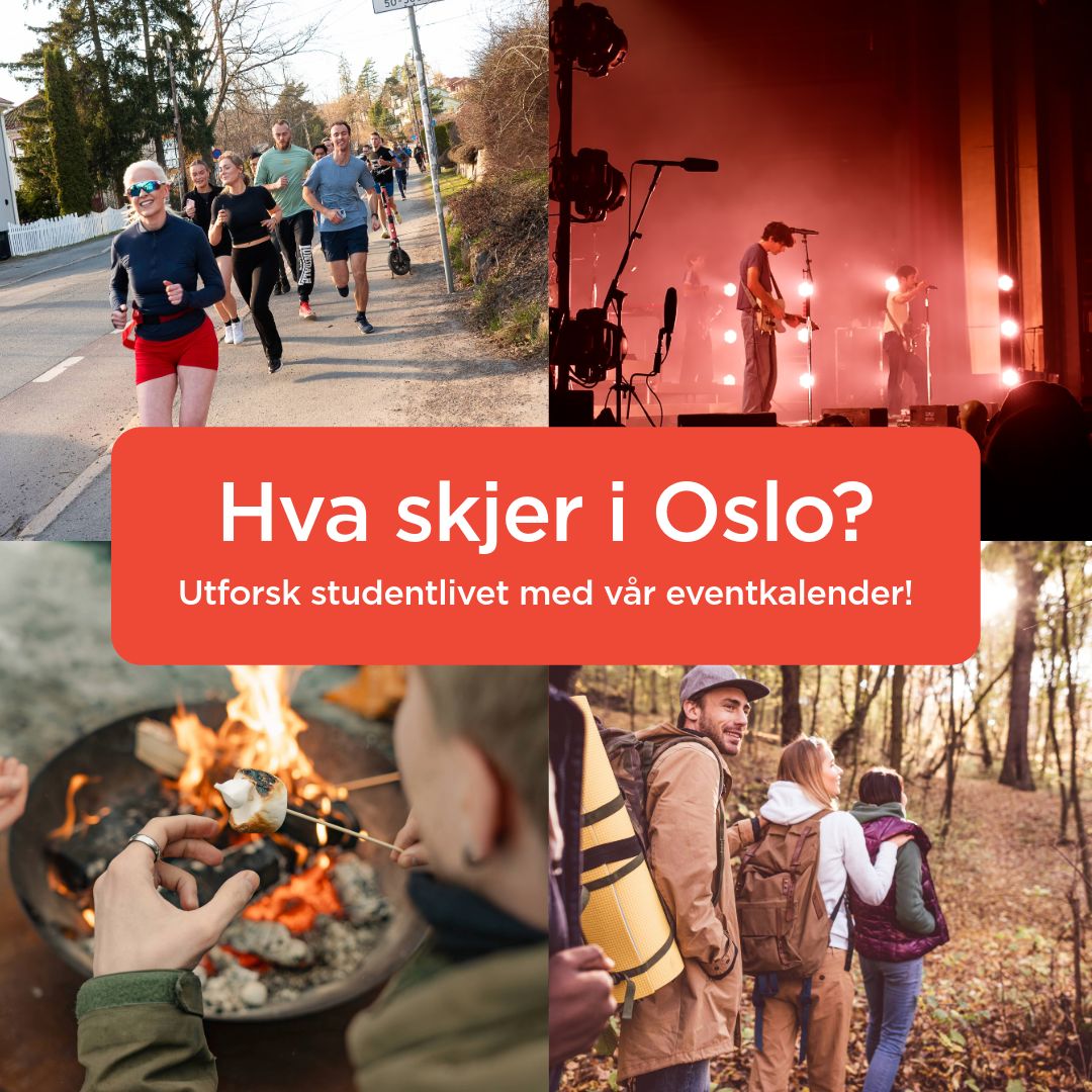 Fire fotografier av studenter som jogger, konsert, student som griller marshmallows på et bål, og studenter som går på tur. Rød grafikk med hvit skrift der det står: Hva skjer i Oslo. Utforsk studentlivet med vår eventkalender.